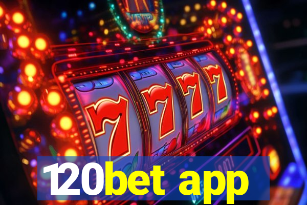 120bet app